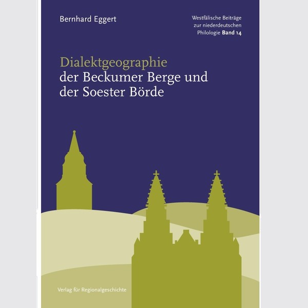 Band 14 "Dialektgeographie der Beckumer Berge und der Soester Börde" der Buchreihe "Westfälische Beiträge zur niederdeutschen Philologie"