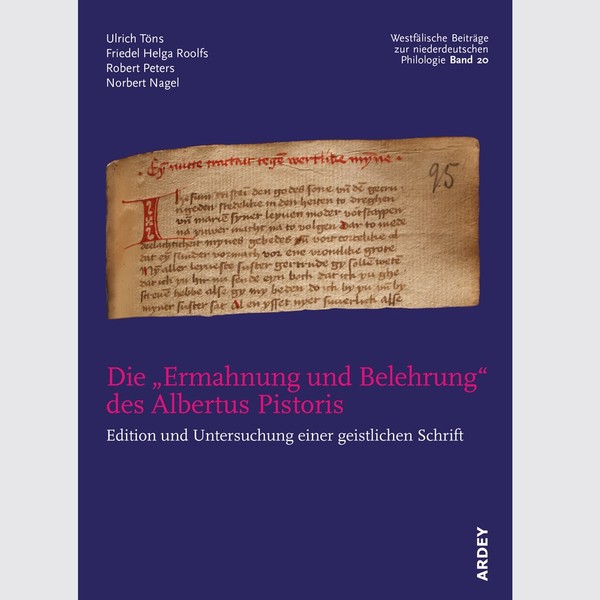 Band 20 "Die „Ermahnung und Belehrung“ des Albertus Pistoris. Edition und Untersuchung einer geistlichen Schrift"